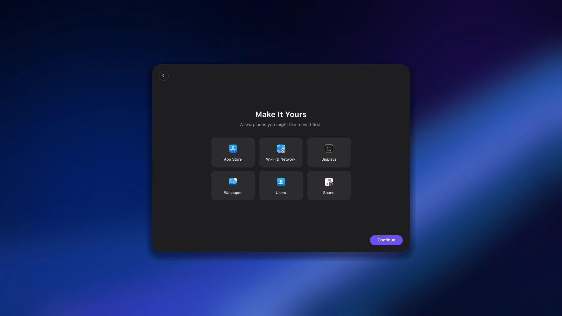 Make it yours. Shortcuts to the App Store, Wi-Fi, displays, wallpaper, users and sound.